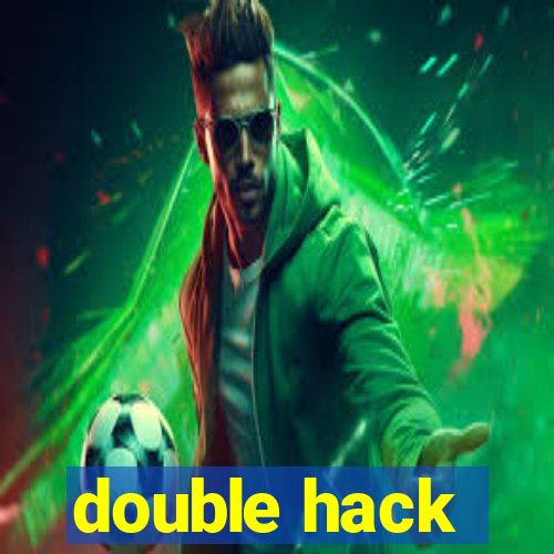 double hack